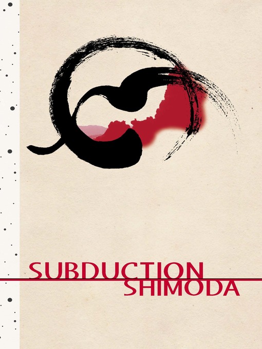 Title details for Subduction by Todd Shimoda - Available